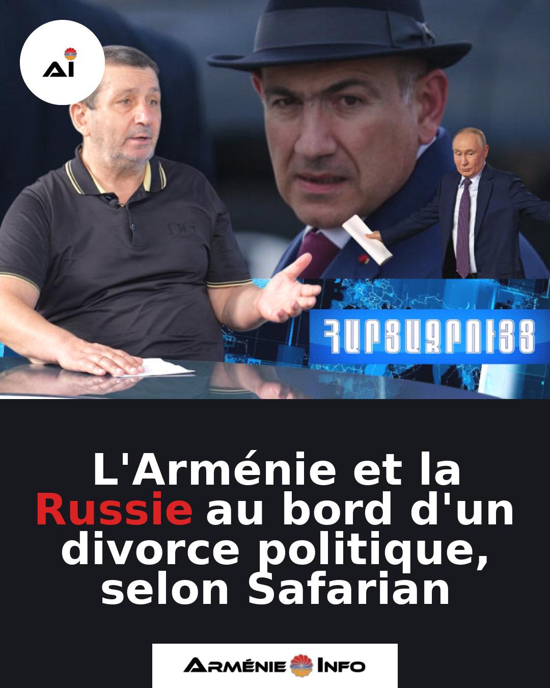 LArmenie-et-la-Russie-au-bord-dun-divorce-politique-selon-Safarian