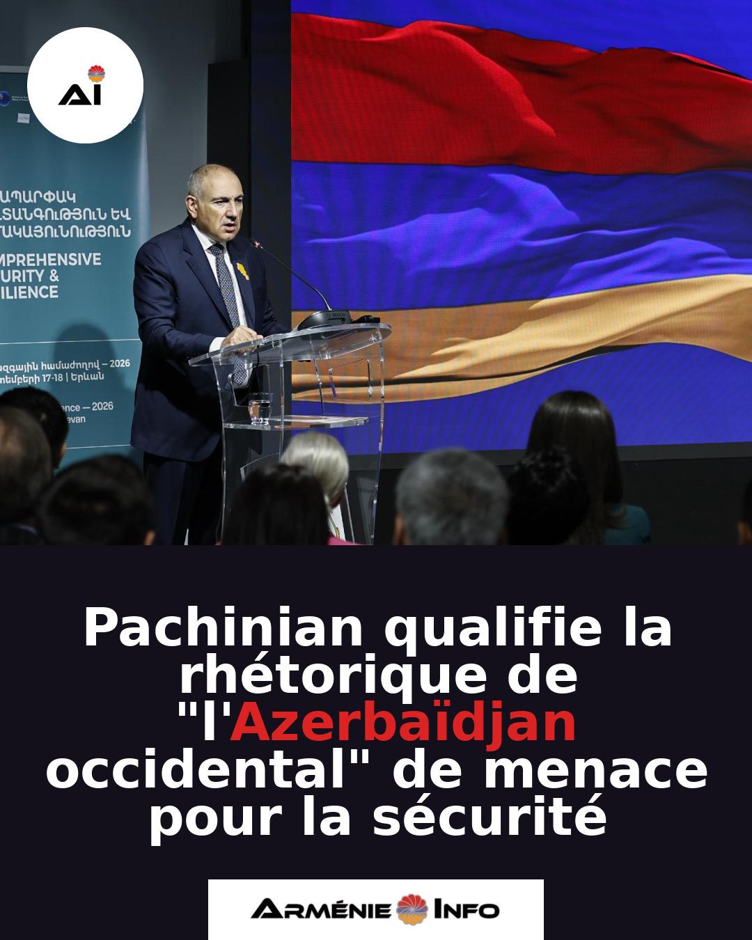 Pachinian-qualifie-la-rhetorique-de-lAzerbaidjan-occidental-de-menace-pour-la-securite