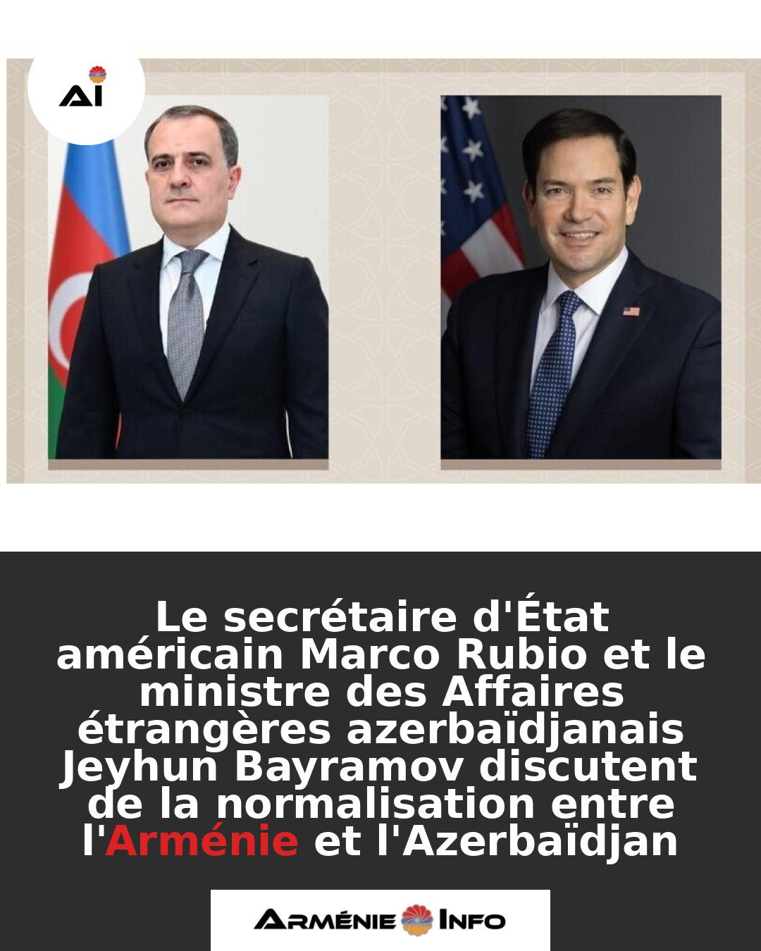 Le-secretaire-dEtat-americain-Marco-Rubio-et-le-ministre-des-Affaires-etrangeres-azerbaidjanais-Jeyhun-Bayramov-discutent-de-la-normalisation-entre-lArmenie-et-lAzerbaidjan