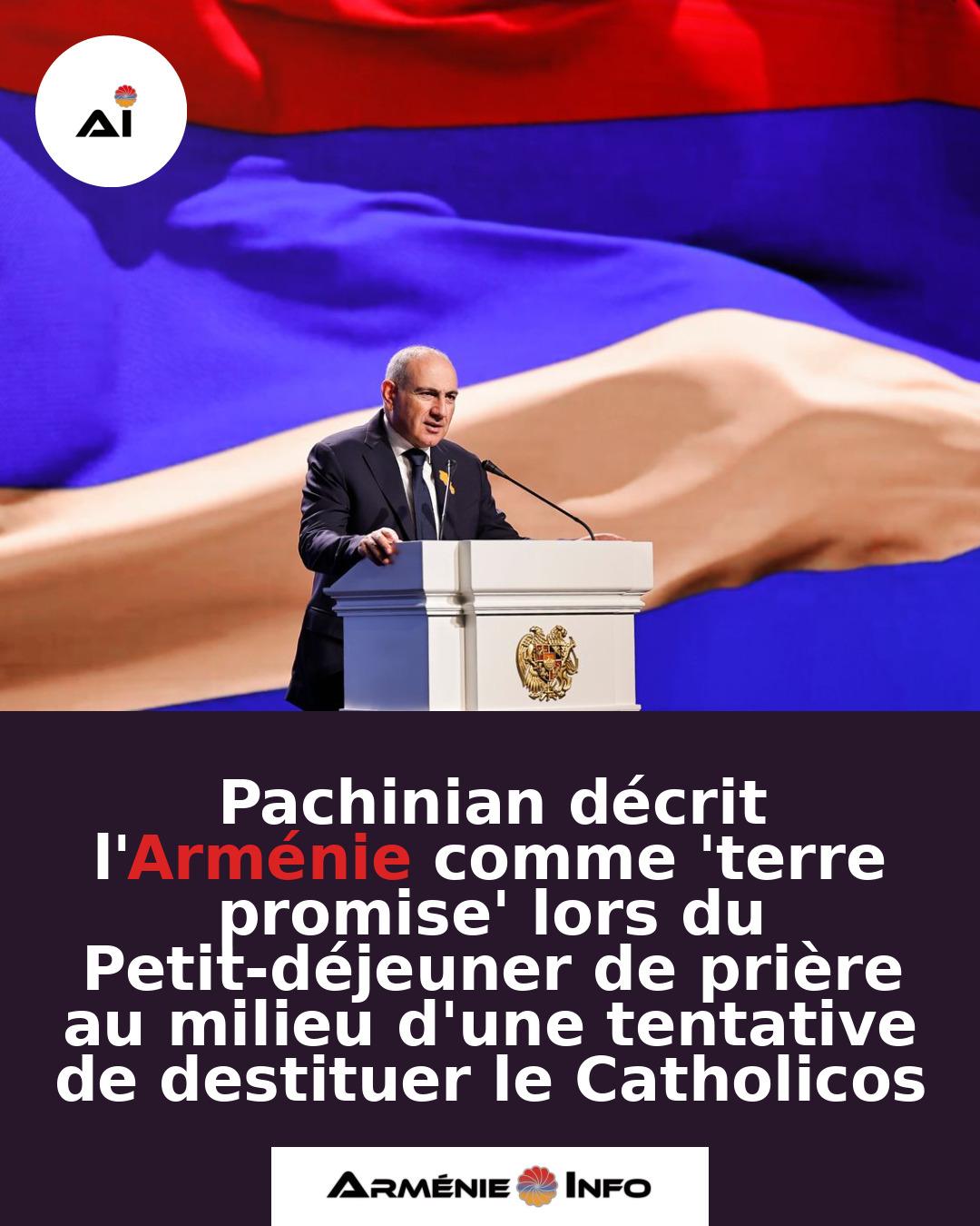 Pachinian-decrit-lArmenie-comme-terre-promise-lors-du-Petit-dejeuner-de-priere-au-milieu-dune-tentative-de-destituer-le-Catholicos