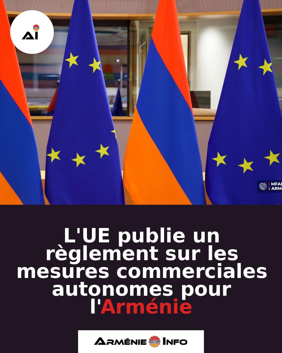 LUE-publie-un-reglement-sur-les-mesures-commerciales-autonomes-pour-lArmenie