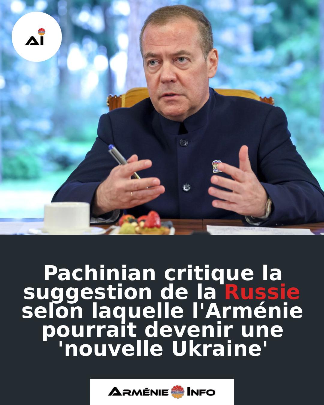 Pachinian-critique-la-suggestion-de-la-Russie-selon-laquelle-lArmenie-pourrait-devenir-une-nouvelle-Ukraine