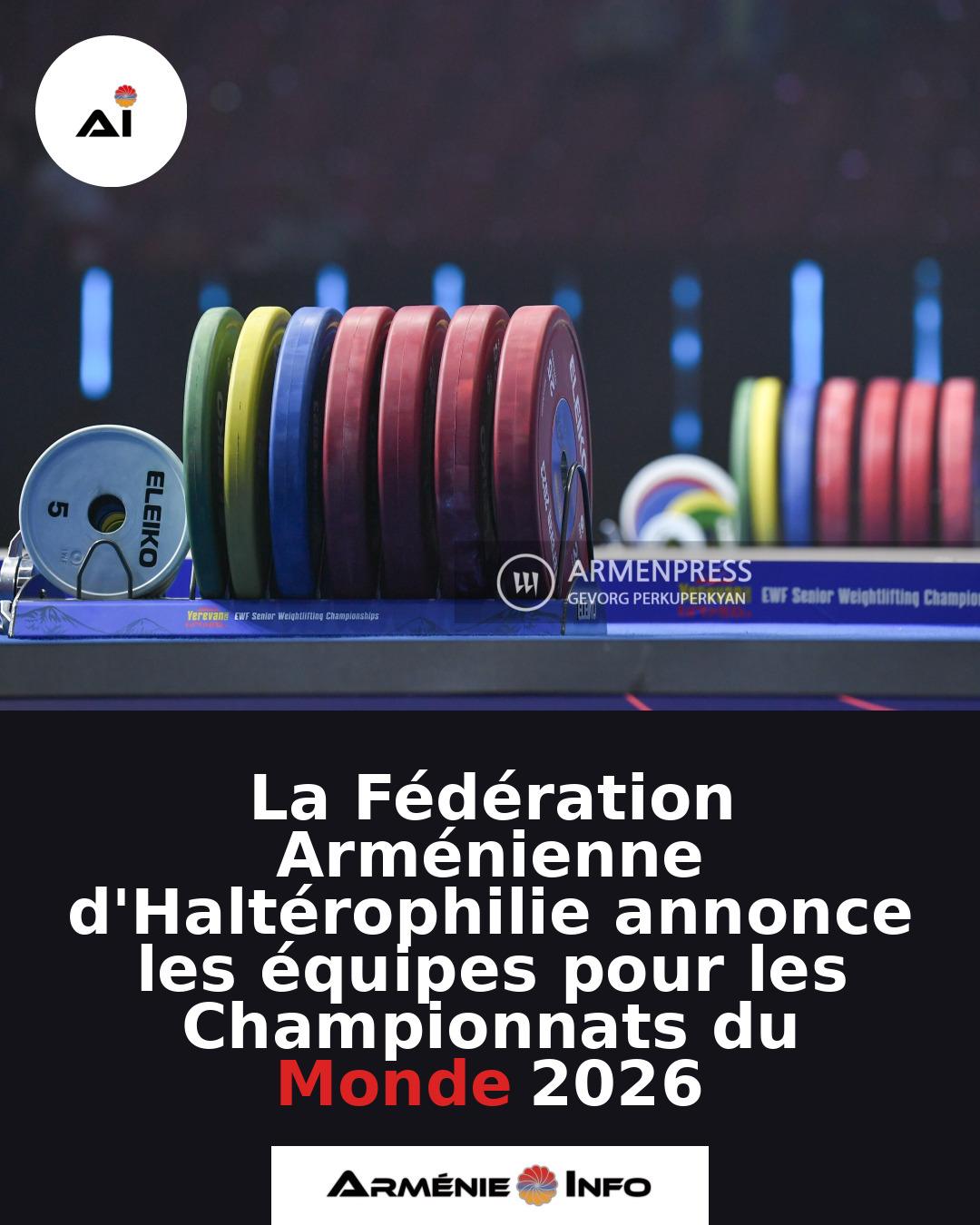 La-Federation-Armenienne-dHalterophilie-annonce-les-equipes-pour-les-Championnats-du-Monde-2026
