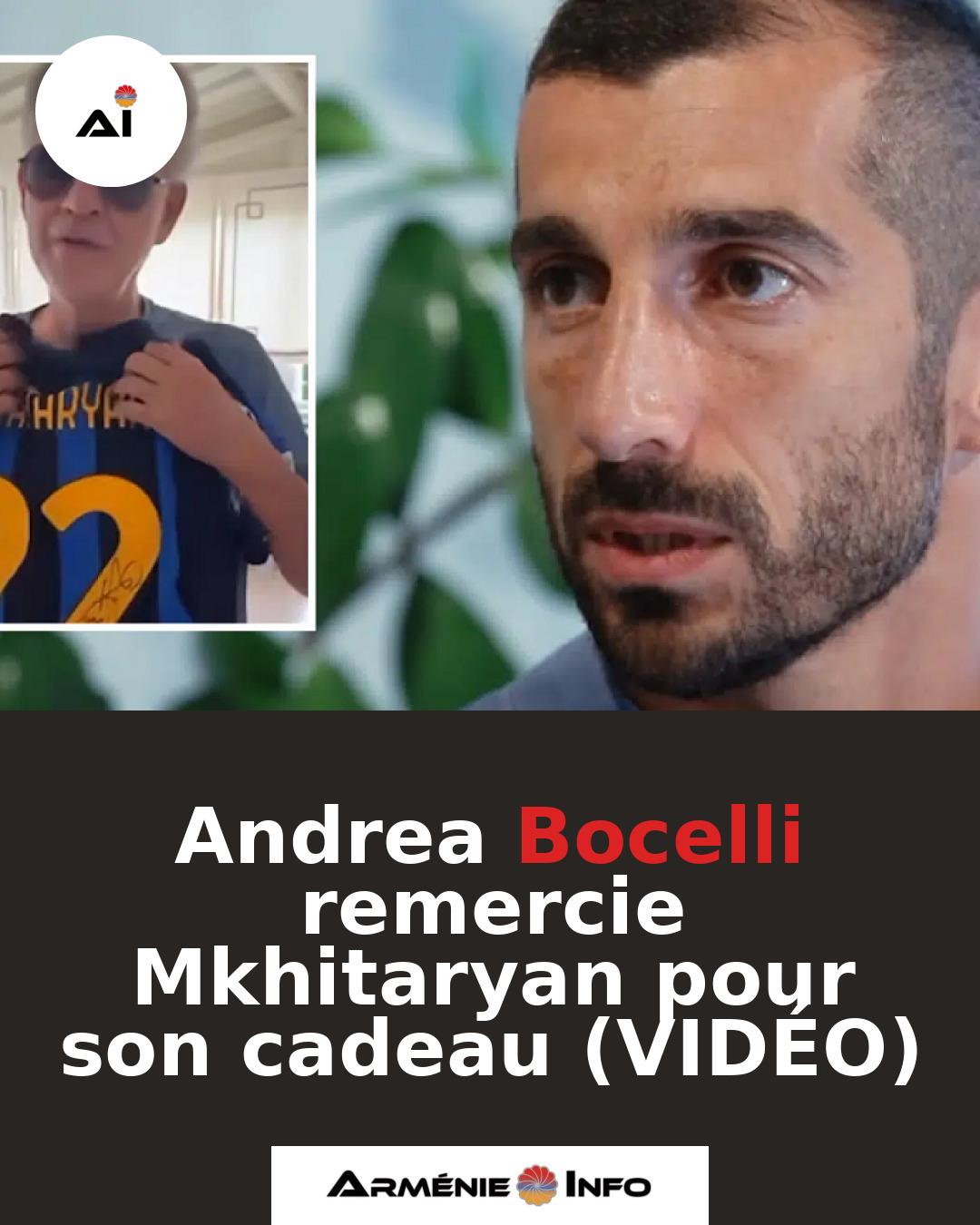 Andrea-Bocelli-remercie-Mkhitaryan-pour-son-cadeau-VIDEO