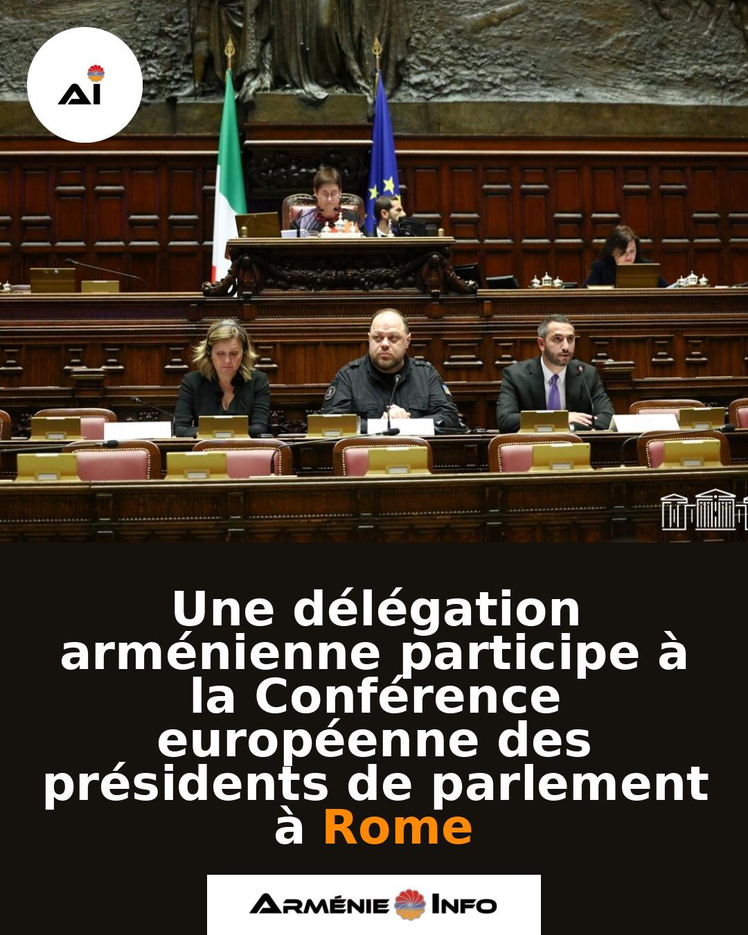 Une-delegation-armenienne-participe-a-la-Conference-europeenne-des-presidents-de-parlement-a-Rome