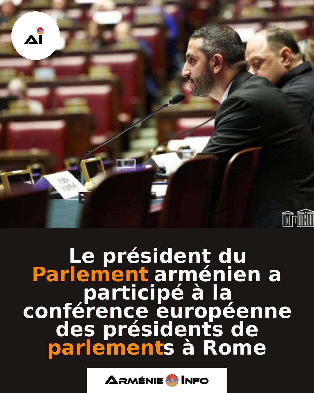 Le-president-du-Parlement-armenien-a-participe-a-la-conference-europeenne-des-presidents-de-parlements-a-Rome