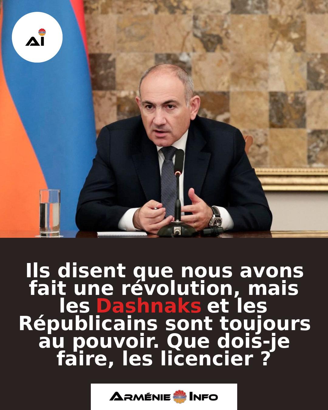 Ils-disent-que-nous-avons-fait-une-revolution-mais-les-Dashnaks-et-les-Republicains-sont-toujours-au-pouvoir.-Que-dois-je-faire-les-licencier