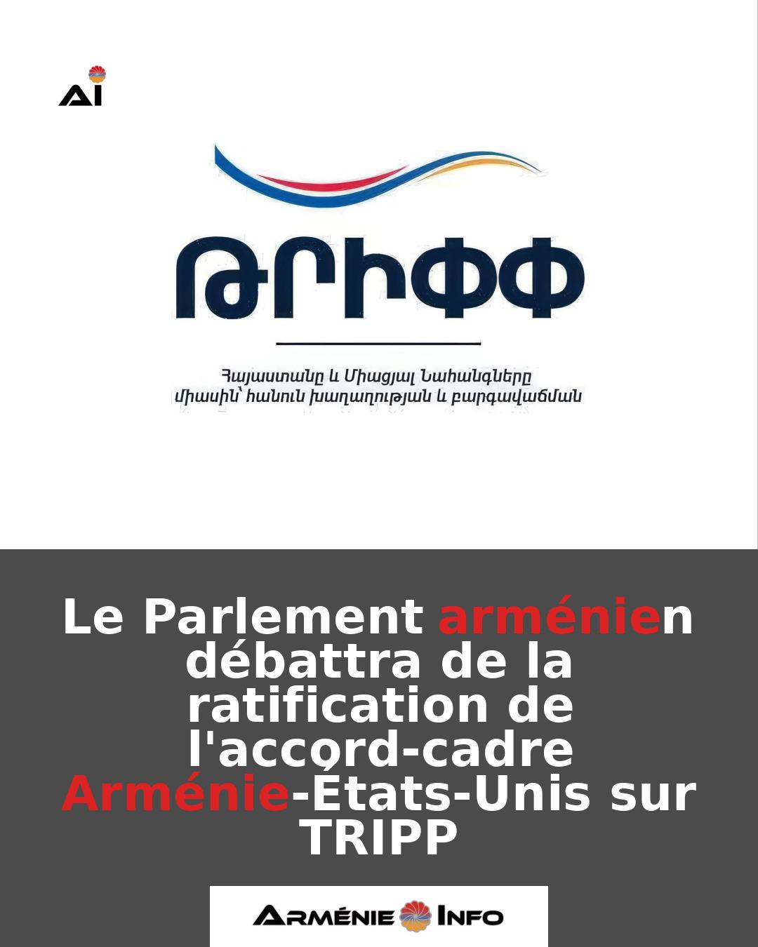 Le-Parlement-armenien-debattra-de-la-ratification-de-laccord-cadre-Armenie-Etats-Unis-sur-TRIPP