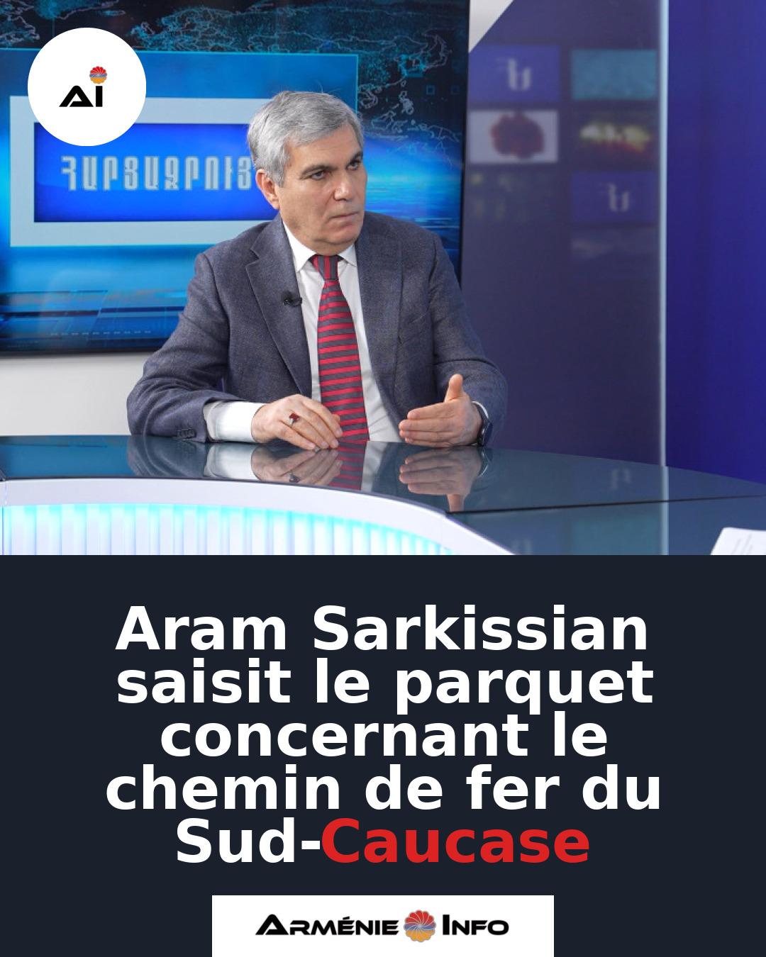 Aram-Sarkissian-saisit-le-parquet-concernant-le-chemin-de-fer-du-Sud-Caucase